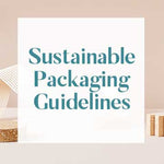 Sustainable Packaging Guidelines